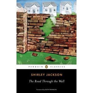 The Road Through the Wall -- Shirley Jackson